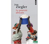 Le Pouvoir africain - - Jean Ziegler - Points - Livre
