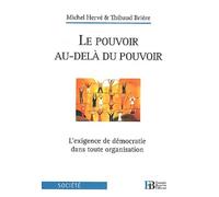 Le Pouvoir au-delà du Pouvoir : L'exigence de démocratie dans toute organisation