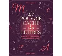 Le pouvoir caché des lettres Rébecca de Geetere (Auteur)