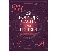 Le pouvoir caché des lettres - Rébecca de Geetere - Secret D'etoiles - broché - Guide