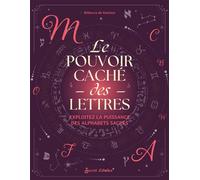 Le pouvoir caché des lettres - Rebecca De Geetere - Secret D'etoiles - ebook (ePub) - Guide