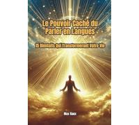 Le Pouvoir Caché du Parler en Langues