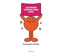 LE POUVOIR CACHÉ DU SUCRE ROUX: Santé, goût, éthique