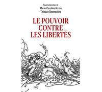 Le pouvoir contre les libertés