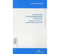Le pouvoir d'agglomération en France Logiques d'émergence et modes de fonctionnement - Taoufik Ben Mabrouk - L'harmattan - broché - Etude