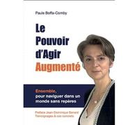 Le pouvoir d'agir, Augmenté Ensemble, pour naviguer dans un monde sans repères - Paule Boffa-Comby - Rethink & Lead - broché - Guide