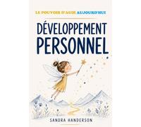 Le pouvoir d'agir aujourd'hui: Développement personnel