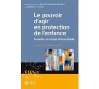 Le pouvoir d'agir en protection de l'enfance Stephane Corbin (Auteur), Sarah Demichel-Basnier (Auteur)