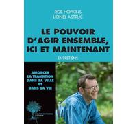 Le pouvoir d'agir ensemble, ici et maintenant: Entretiens