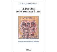 Le Pouvoir Dans Tous Ses Etats - Pour Une Nouvelle Science Politique