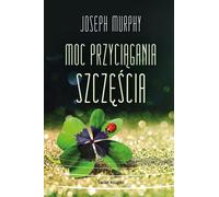 Le pouvoir d'attirer le bonheur - Joseph Murphy (Buch auf Polnisch)