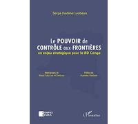 Le pouvoir de contrôle aux frontières: Un enjeu stratégique pour la RD Congo