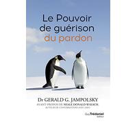 Le pouvoir de guérison du pardon
