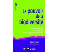 Le pouvoir de la biodiversité: Néolibéralisation de la nature dans les pays émergents.
