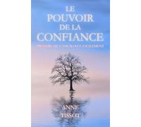 Le pouvoir de la confiance: Prendre de l'assurance facilement