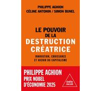 Le Pouvoir de la destruction créatrice - Céline Antonin - Odile Jacob - broché - Essai