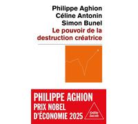 Le Pouvoir de la destruction créatrice - Philippe Aghion - Odile Jacob - Poche - Essai