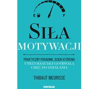 Le pouvoir de la motivation - Thibaut Meurisse (Buch auf Polnisch)