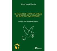 Le pouvoir de la paix en Afrique en quête du développement - Sylvain Tshikoji Mbumba - L'harmattan - broché - Essai