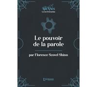 Le pouvoir de la parole (la Loi d'Attraction)