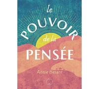 Le pouvoir de la pensée - Annie Besant - Symbiose - relié - Essai