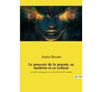 Le Pouvoir De La Pensée, Sa Maîtrise Et Sa Culture