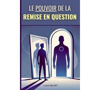 Le Pouvoir de la Remise en Question
