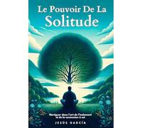 Le Pouvoir De La Solitude: Naviguer Dans L'art De L'isolement Et De La Connexion À Soi