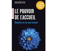 Nassrine Reza – Le pouvoir de l'accueil: Renaître en un seul instant – Poche