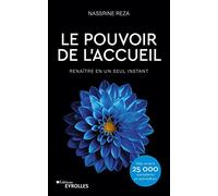 Le Pouvoir de l'Accueil: Renaître en un seul instant