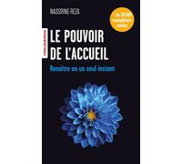 Le pouvoir de l'accueil Renaître en un seul instant - Nassrine Reza - Eyrolles - Poche - Guide