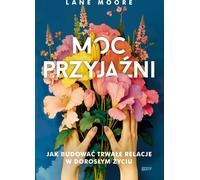 Le pouvoir de l'amitié - Lane Moore (Buch auf Polnisch)