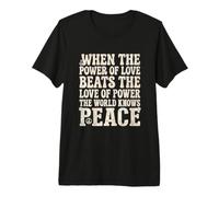 Le Pouvoir de l'amour Dictons pour la Paix T-Shirt Haut de Gamme