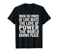Le Pouvoir de l'amour gagne des Proverbes pour la Paix T-Shirt