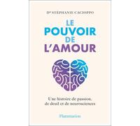 Le Pouvoir de l'amour Stephanie Cacioppo (Auteur), Eva Roques (Traduction)