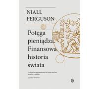 Le pouvoir de l'argent. - Niall Ferguson (Buch auf Polnisch)