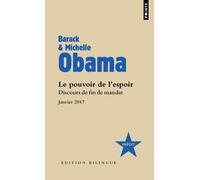 Le Pouvoir de l'espoir. Discours de fin de mandat - janvier 2017 Barack Obama (Auteur), Michelle Obama (Auteur)