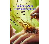 Le Pouvoir de l'Huile de Nigelle :: Bienfaits, Recettes et Médecine Naturelle