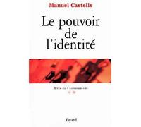Le pouvoir de l'identité L'ère de l'information tome 2 - Manuel Castells - Fayard - broché - Essai