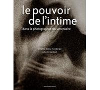 Le pouvoir de l'intime dans la photographie documentaire