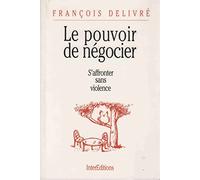 Le Pouvoir de Negocier : S'affronter sans violence