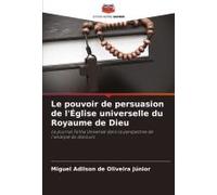 Le Pouvoir De Persuasion De L'église Universelle Du Royaume De Dieu