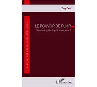 Le pouvoir de punir Qu'est-ce qu'être frappé d'une peine ? - Tony Ferri - L'harmattan - broché - Etude