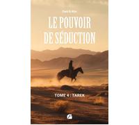 Le Pouvoir de Séduction - Tome 4 : Tarek - Dani & Kim - Du Pantheon Eds - broché - Roman