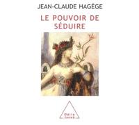 Le Pouvoir de séduire - Jean-Claude Hagège - Odile Jacob - broché - Etude