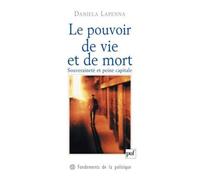 Le Pouvoir De Vie Et De Mort - Souveraineté Et Peine Capitale