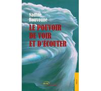 Le pouvoir de voir et d'écouter - Nadine Rouvoune - Jets D'encre - broché - Récit