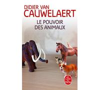 Le Pouvoir des animaux - Didier Van Cauwelaert - Lgf - Poche - Roman