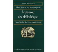 Le Pouvoir des bibliothèques : La Mémoire des livres en Occident