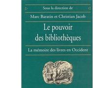 Le Pouvoir des bibliothèques : La Mémoire des livres en Occident